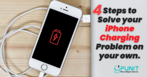4 Steps to Solve your iPhone Charging Problem on your own.